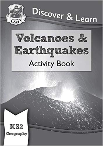 KS2 Geography Discover & Learn: Volcanoes and Earthquakes Activity Book (CGP KS2 Geography)